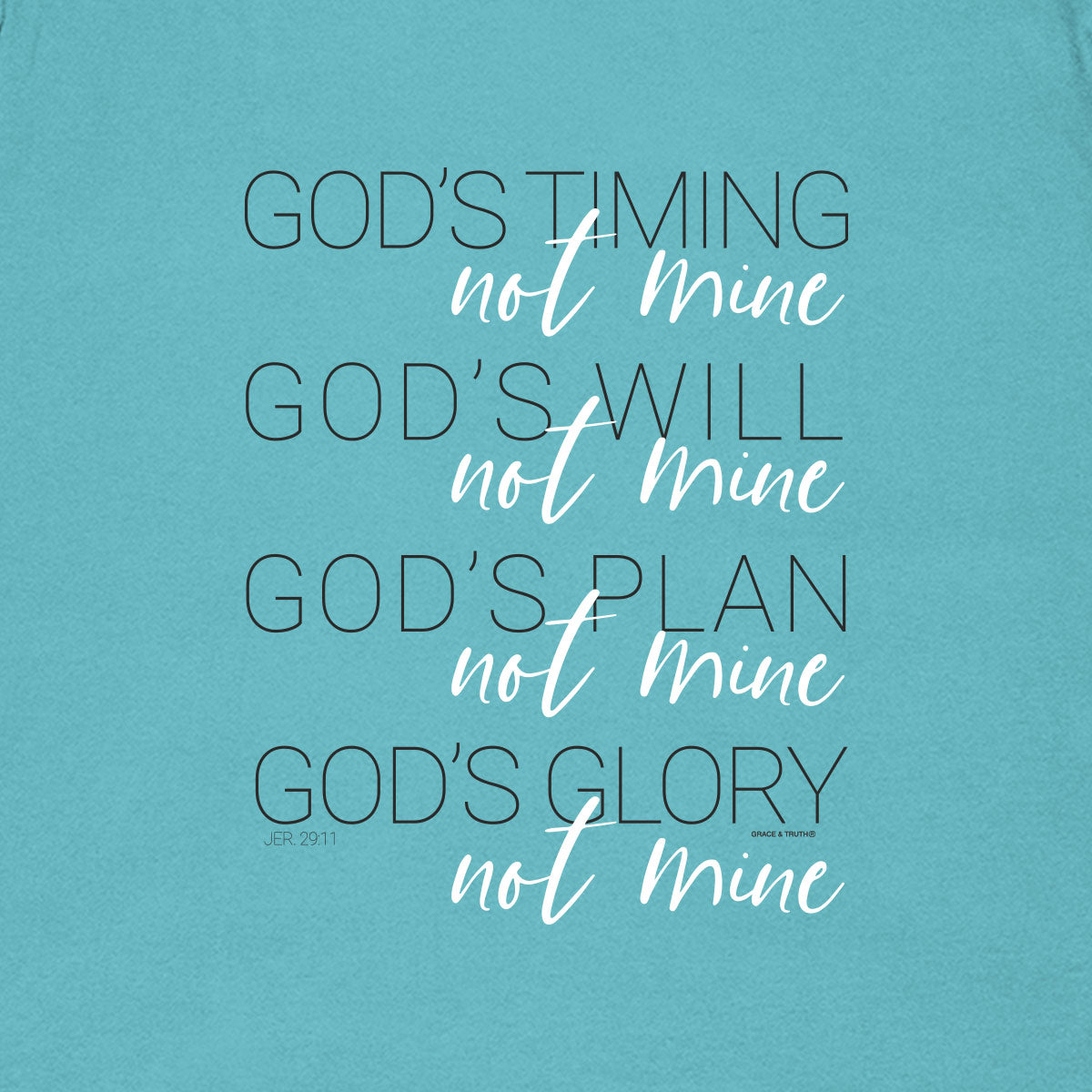 grace & truth Womens T-Shirt God's Timing